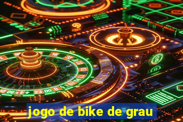 jogo de bike de grau
